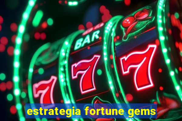 estrategia fortune gems