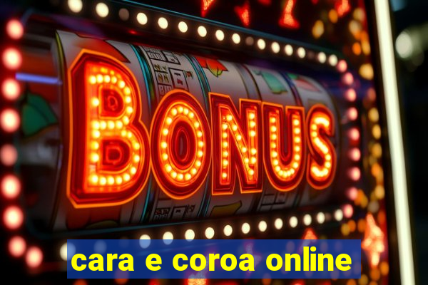 cara e coroa online