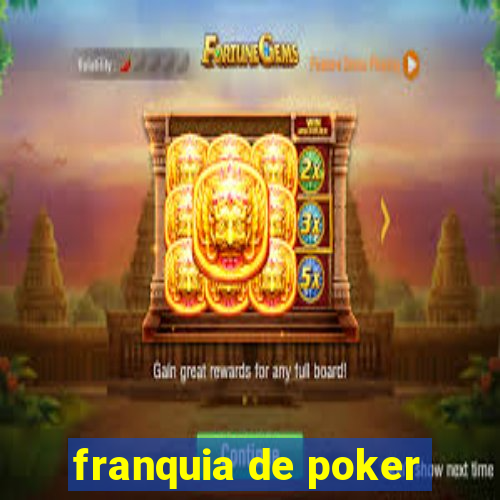 franquia de poker