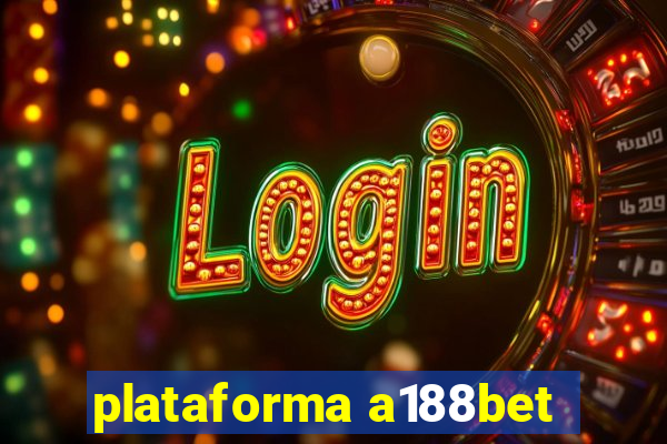 plataforma a188bet