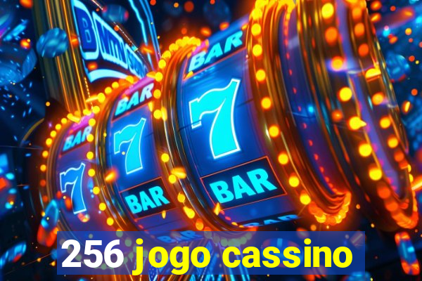 256 jogo cassino