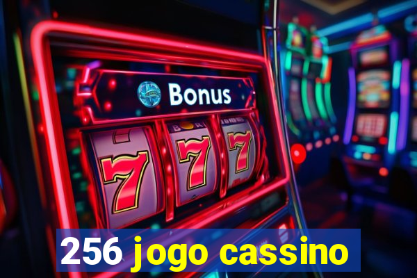 256 jogo cassino