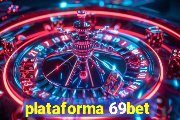 plataforma 69bet