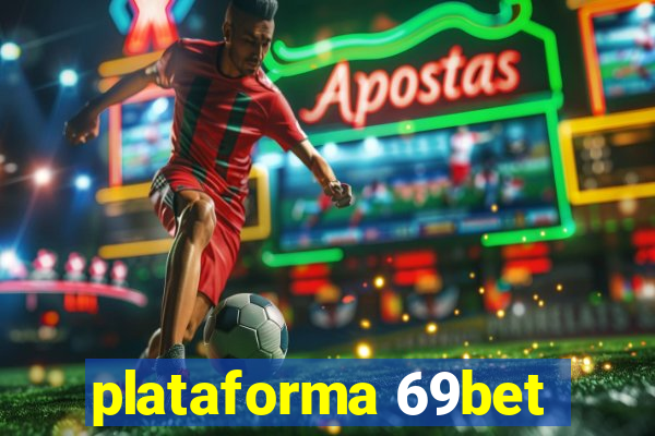 plataforma 69bet