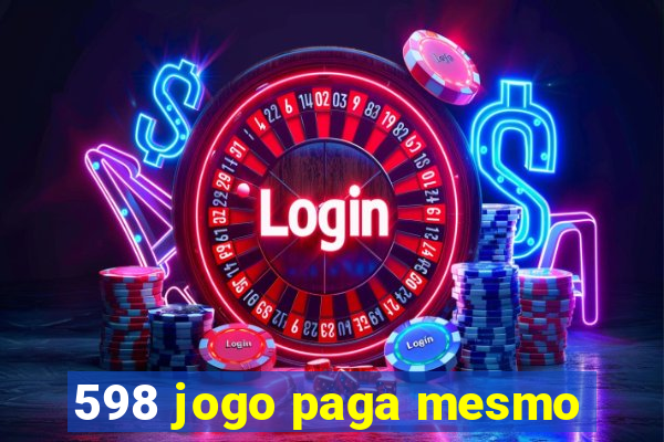 598 jogo paga mesmo