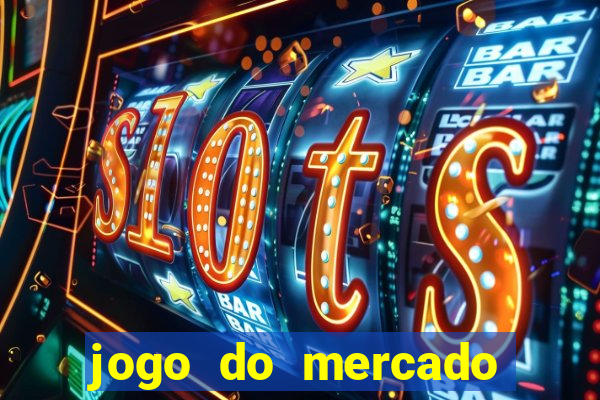 jogo do mercado dinheiro infinito