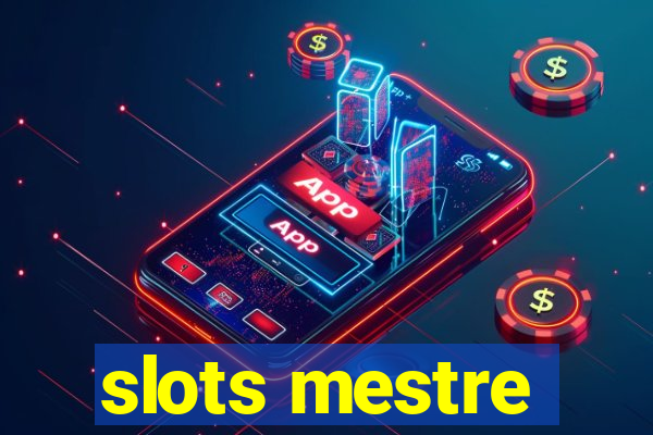 slots mestre