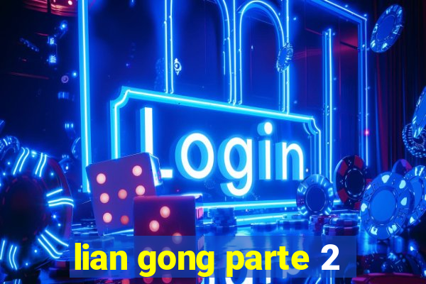 lian gong parte 2