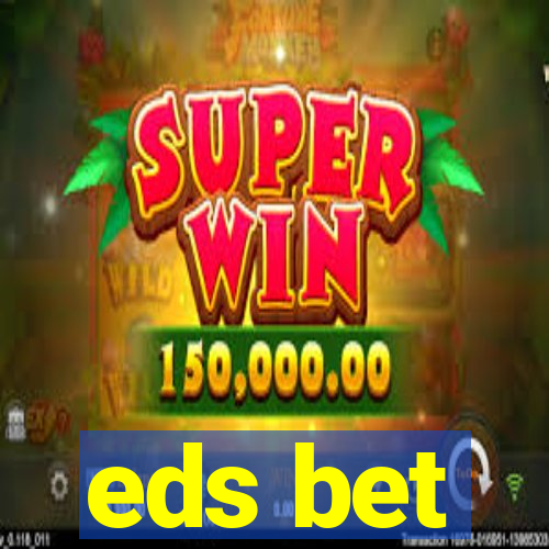 eds bet