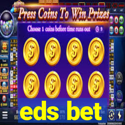 eds bet