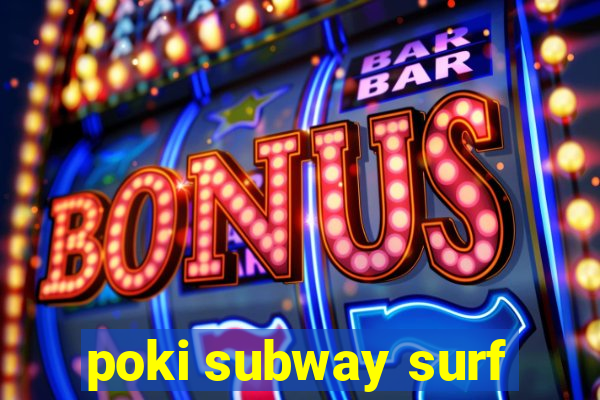 poki subway surf