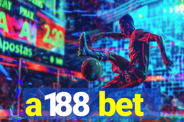 a188 bet