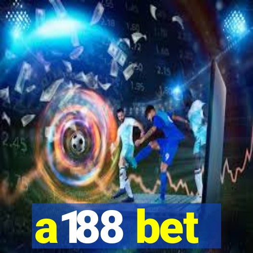 a188 bet