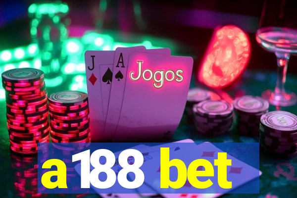 a188 bet