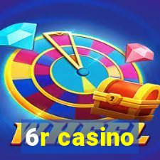 6r casino