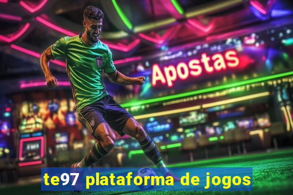 te97 plataforma de jogos