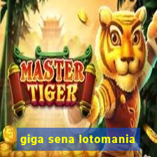 giga sena lotomania