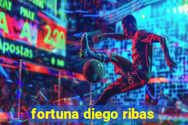 fortuna diego ribas