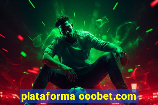 plataforma ooobet.com