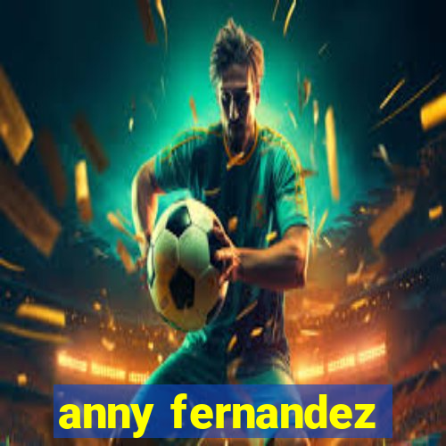 anny fernandez