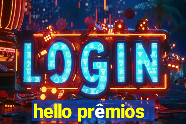 hello prêmios