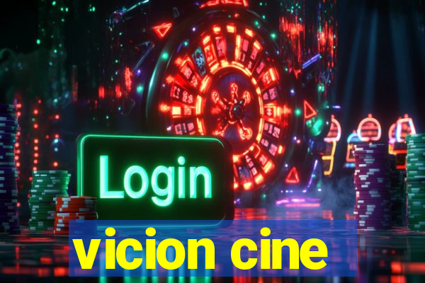 vicion cine