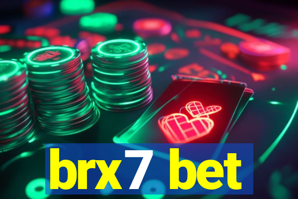 brx7 bet