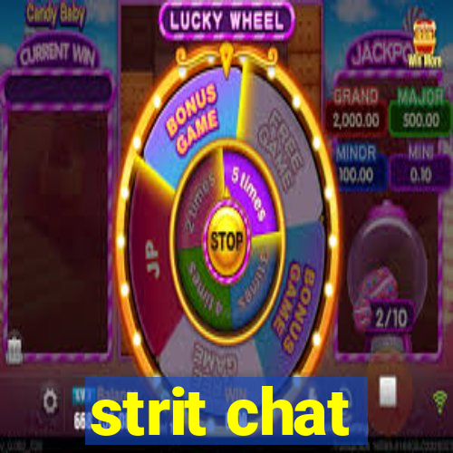 strit chat