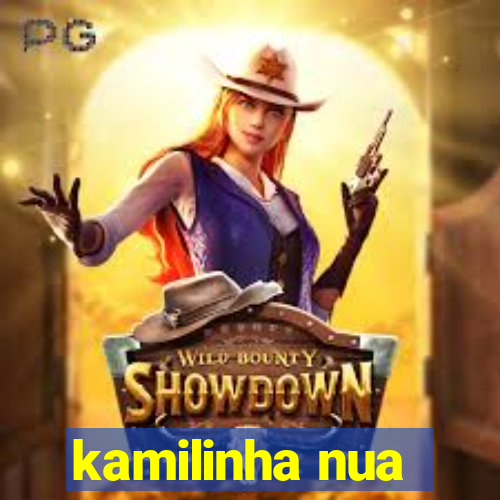 kamilinha nua