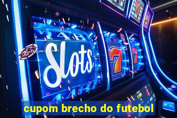 cupom brecho do futebol