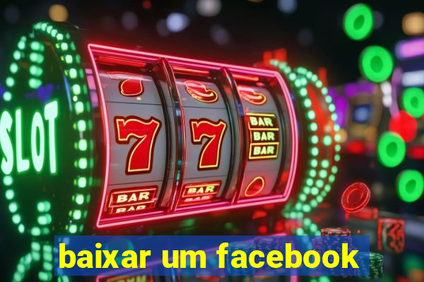 baixar um facebook