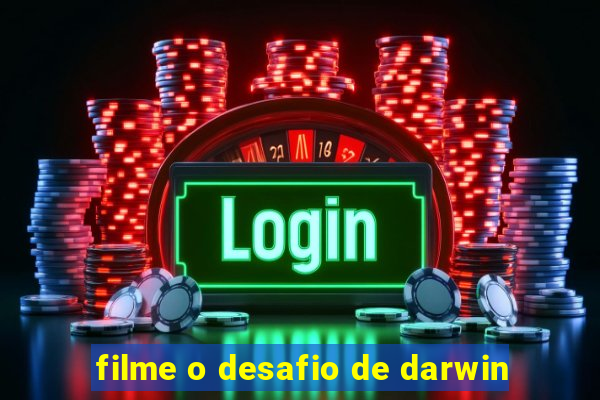 filme o desafio de darwin