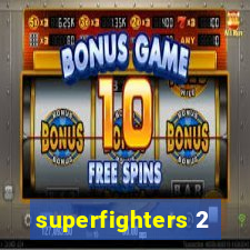 superfighters 2