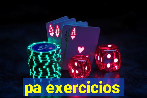 pa exercicios