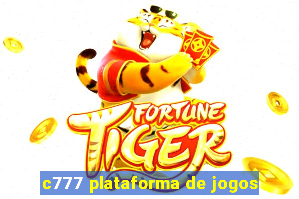 c777 plataforma de jogos