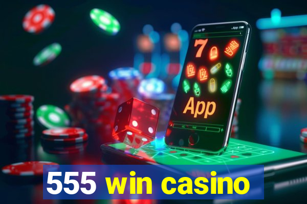 555 win casino