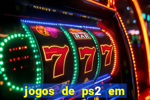 jogos de ps2 em formato iso