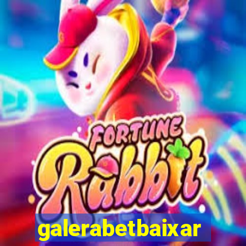 galerabetbaixar