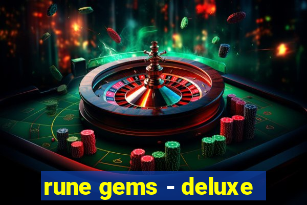 rune gems - deluxe