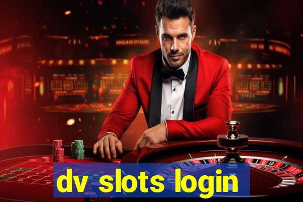 dv slots login