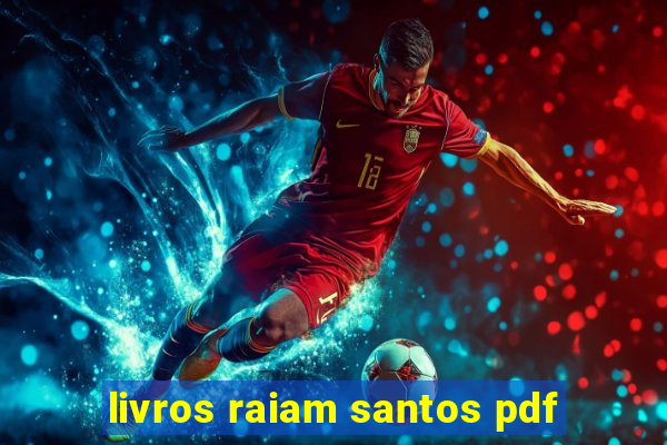 livros raiam santos pdf