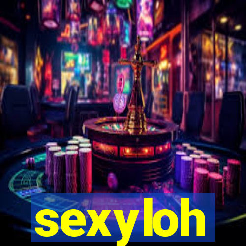 sexyloh