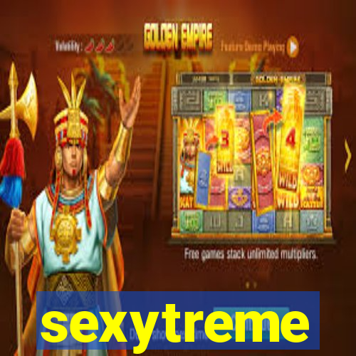 sexytreme