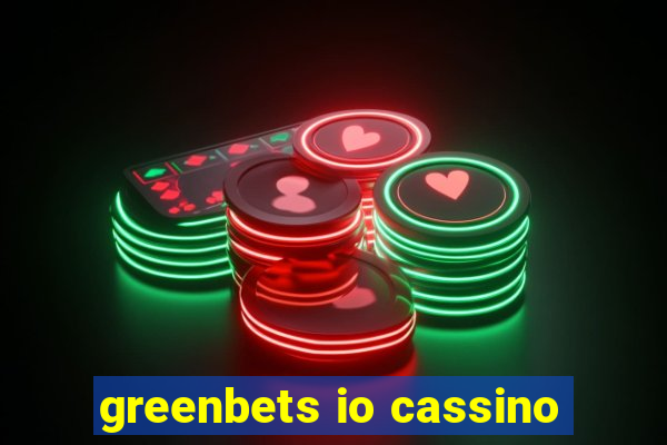 greenbets io cassino