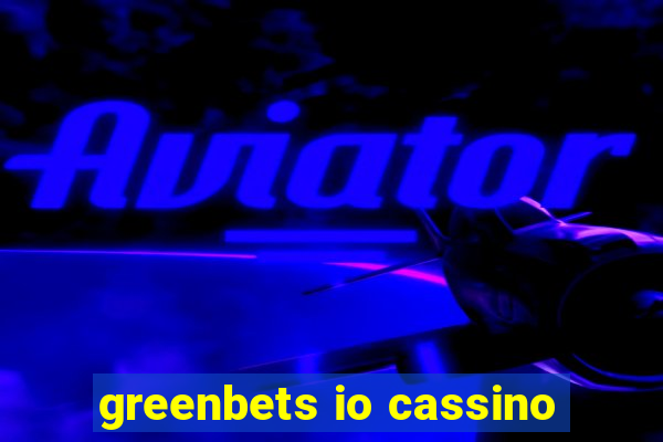 greenbets io cassino