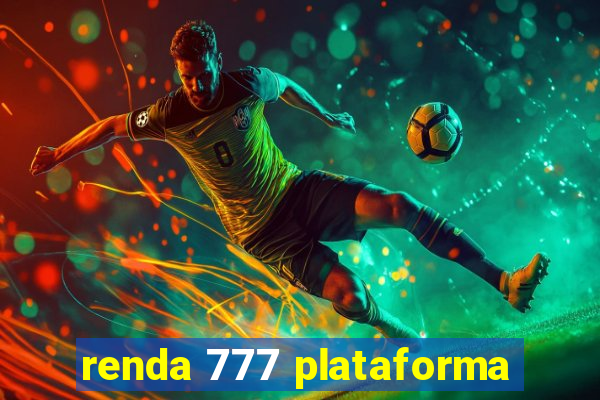 renda 777 plataforma