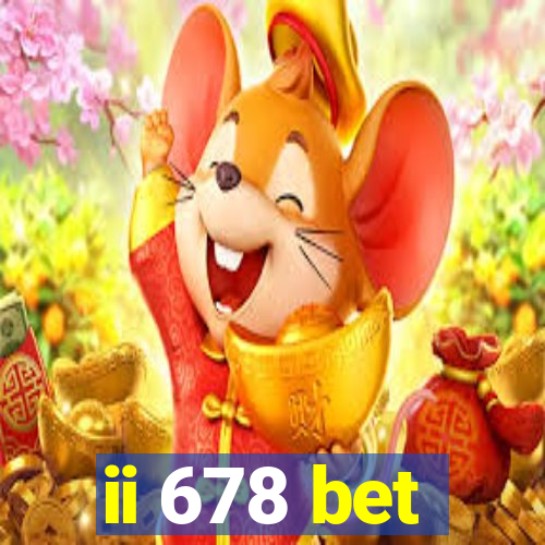 ii 678 bet