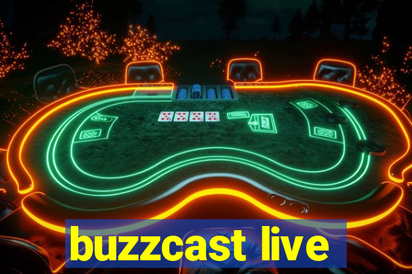 buzzcast live