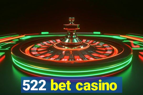 522 bet casino