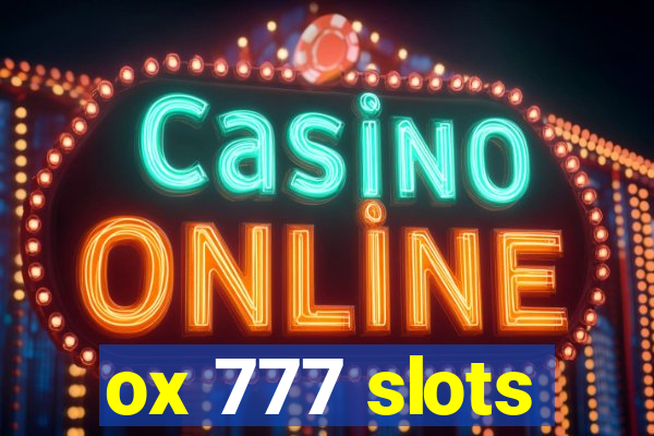 ox 777 slots